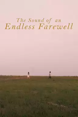 The Sound of an Endless Farewell