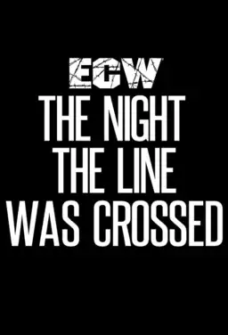 ECW The Night the Line Was Crossed