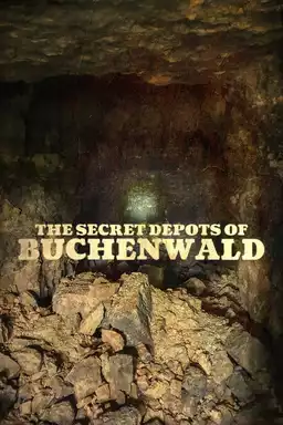 The Secret Depots of Buchenwald