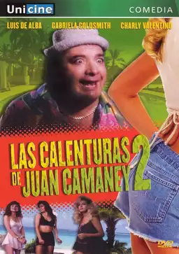 Las calenturas de Juan Camaney II