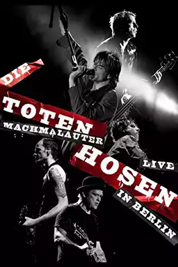 Die Toten Hosen: Machmalauter - Live in Berlin