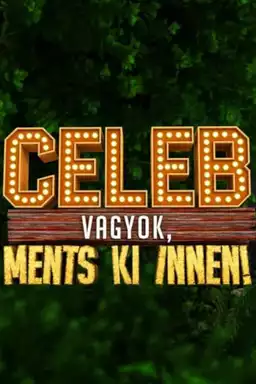 Celeb vagyok, ments ki innen!