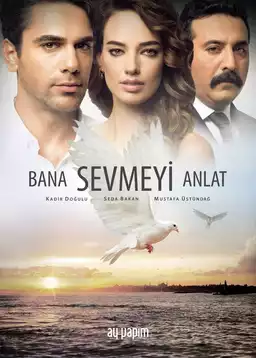 Bana Sevmeyi Anlat