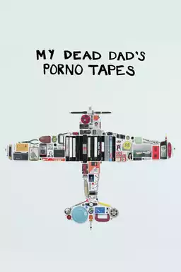 My Dead Dad's Porno Tapes