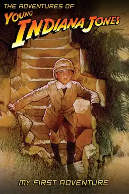 The Adventures of Young Indiana Jones: My First Adventure