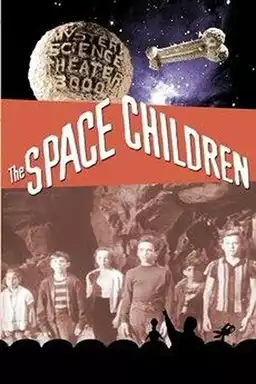 Mystery Science Theater 3000: The Space Children