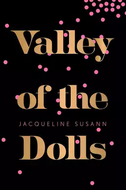 Jacqueline Susann's Valley of The Dolls