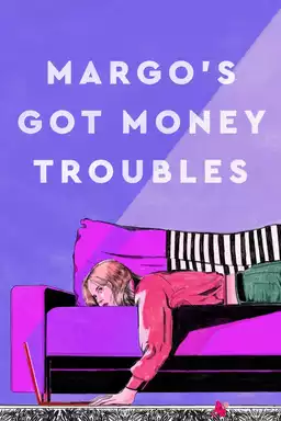 Margo's Got Money Troubles