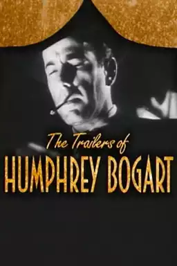 Becoming Attractions: The Trailers of Humphrey Bogart