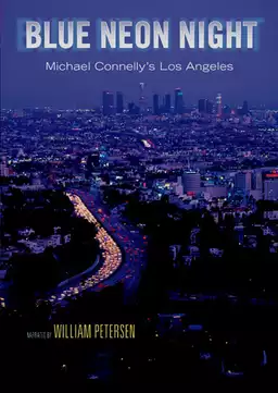 Blue Neon Night: Michael Connelly's Los Angeles