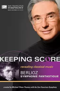 Keepin Score: Berlioz Symphony Fantastique