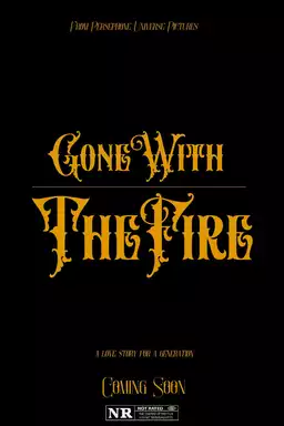 Gone with the Fire