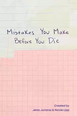 Mistakes You Make Before You Die