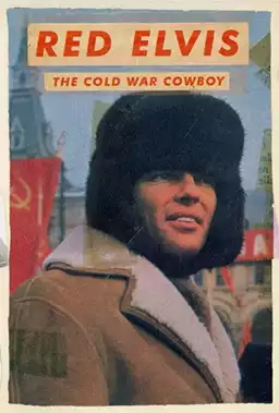 Red Elvis: The Cold War Cowboy