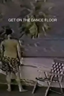 Get On The Dance Floor