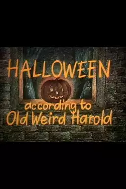 Halloween According to Old Weird Harold