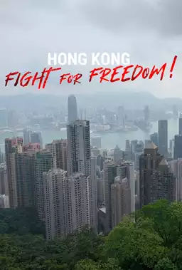 Hong Kong: Fight For Freedom!