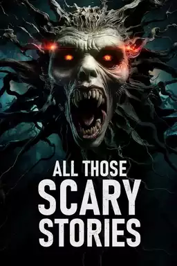 All Those Scary Stories