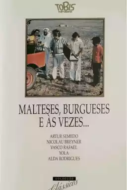 Malteses, burgueses e às vezes...