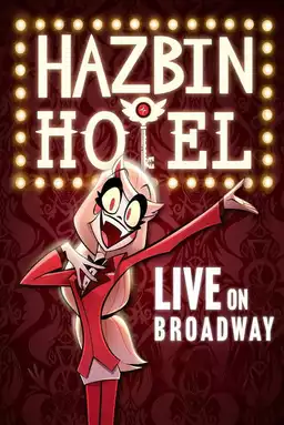 Hazbin Hotel: Live on Broadway
