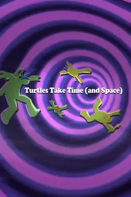 Turtles Take Time (and Space)