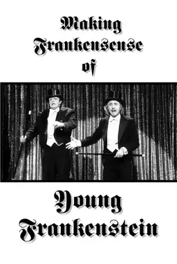 Making Frankensense of Young Frankenstein