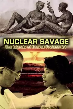 Nuclear Savage: The Islands of Secret Project 4 1