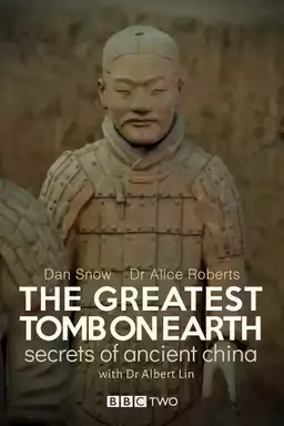 The Greatest Tomb on Earth: Secrets of Ancient China