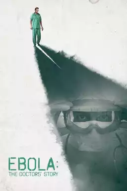 Ebola: The Doctors' Story