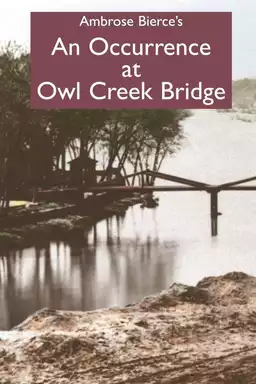 An Occurrence at Owl Creek Bridge