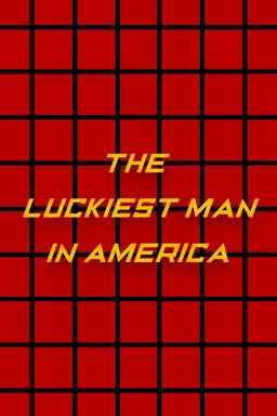 The Luckiest Man in America