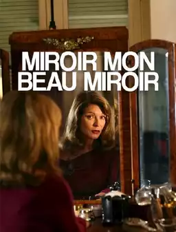 Miroir, mon beau miroir