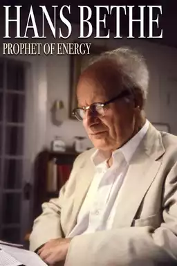 Hans Bethe꞉ Prophet of Energy