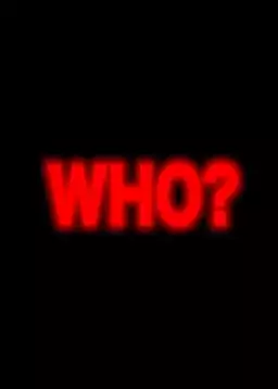 Who?