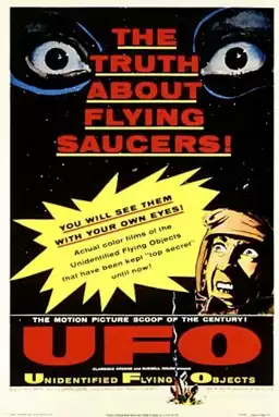 Unidentified Flying Objects: The True Story of Flying Saucers