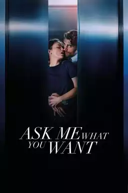 Ask Me What You Want