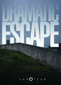 Dramatic Escape