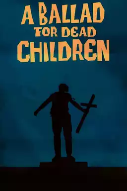 A Ballad for Dead Children