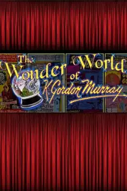 The Wonder World of K. Gordon Murray