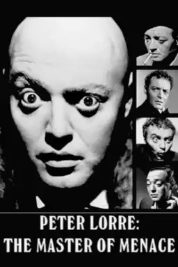 Peter Lorre: The Master of Menace