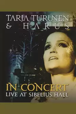 Tarja Turunen & Harus: In Concert - Live at Sibelius Hall