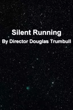 "Silent Running' By DIrector Douglas Trumbull