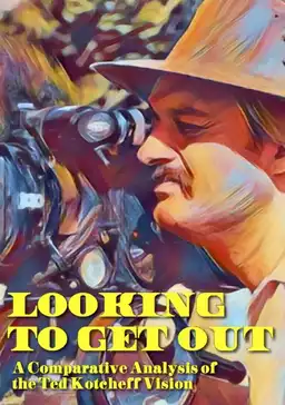 Looking to Get Out: A Comparative Analysis of the Ted Kotcheff Vision