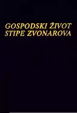 Gospodski zivot Stipe Zvonareva