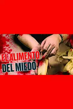 El Alimento Del Miedo