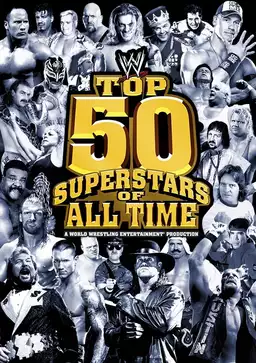 WWE: Top 50 Superstars of All Time