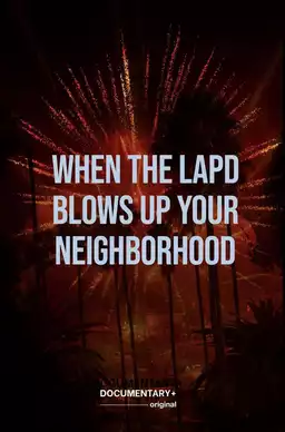 When the LAPD Blows Up Your Neighborhood