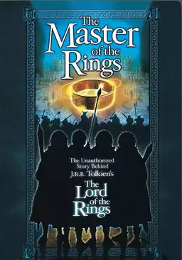 Master of the Rings: The Unauthorized Story Behind J.R.R. Tolkien's 'Lord of the Rings'