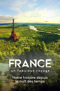 France, le fabuleux voyage