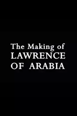 The Making of 'Lawrence of Arabia'